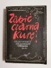 ZABIĆ CZARNĄ KURĘ. CZAROWNICY ZNACHORZY LEKARZE - Barbara Lipińska 1987